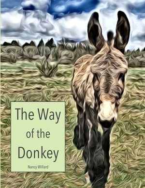 The Way of the Donkey by Nancy Willard