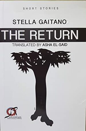 The Return by Asha Musa El-Said, Stella Gaitano