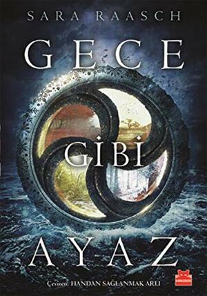 Gece Gibi Ayaz by Sara Raasch