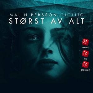 Størst av alt by Malin Persson Giolito