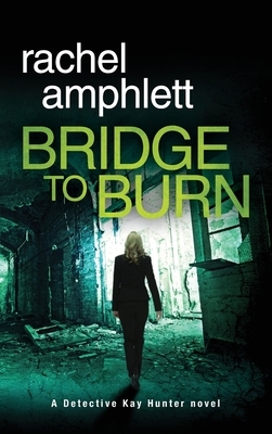 Bridge to Burn by Rachel Amphlett