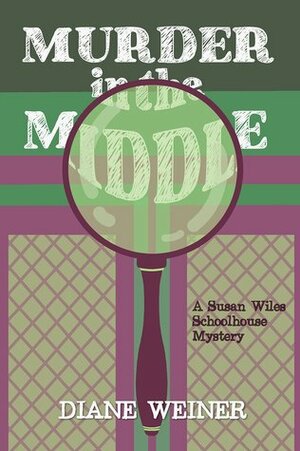 Murder in the Middle by Diane Weiner