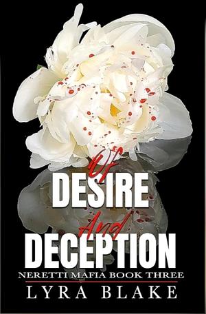 Of Desire and Deception  by Lyra Blake