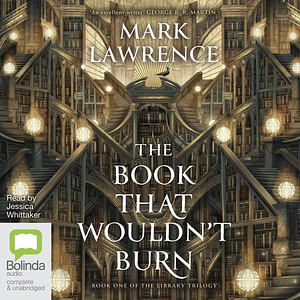 The Book that Wouldn't Burn by Mark Lawrence