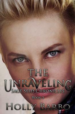 The Unraveling by Holly Barbo