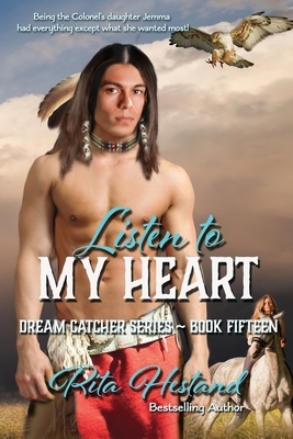 Listen to my Heart by Rita Hestand