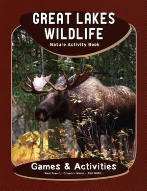 Great Lakes Wildlife Nature Activity Book by James Kavanagh, Waterford Press