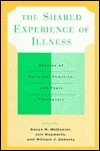 The Shared Experience of Illness: Stories of Patients, Families, and Their Therapists by William J. Doherty, Jeri Hepworth, Susan H. McDaniel