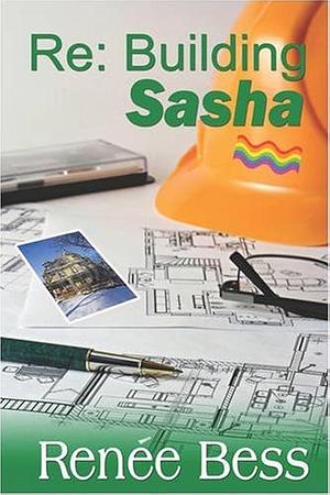 Re: Building Sasha by S. Renée Bess