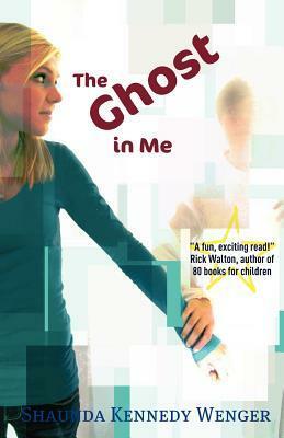 The Ghost in Me by Shaunda Kennedy Wenger