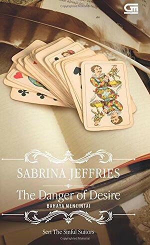 The Danger of Desire - Bahaya Mencintai by Sabrina Jeffries