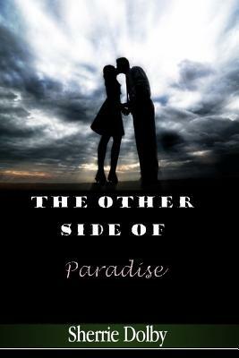 The Other Side of Paradise by Sherrie Dolby