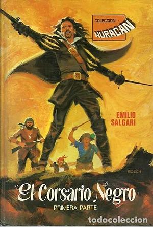 El Corsario Negro: Primera Parte by Emilio Salgari