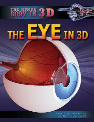 The Eye in 3D by Jennifer Viegas, Rusty Huddle