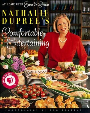 Nathalie Dupree's Comfortable Entertaining by Nathalie Dupree