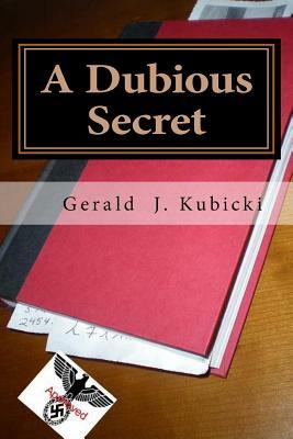 A Dubious Secret: A Colton Banyon Mystery by Gerald J. Kubicki