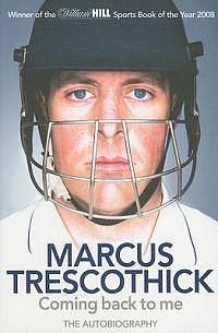 Coming Back To Me: The Autobiography of Marcus Trescothick by Marcus Trescothick, Marcus Trescothick