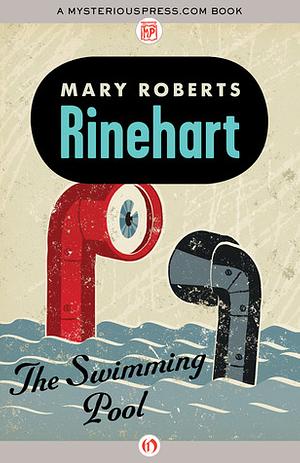 The Swimming Pool by Mary Roberts Rinehart