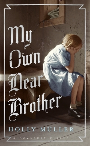 My Own Dear Brother by Holly Müller