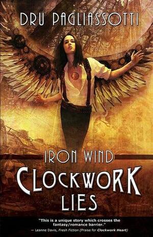 Clockwork Lies: Iron Wind by Dru Pagliassotti