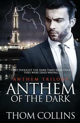 Anthem of the Dark by Thom Collins