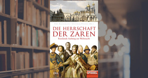 Die Herrschaft der Zaren: Russlands Aufstieg zur Weltmacht - Ein SPIEGEL-Buch by Uwe Klußmann, Dietmar Pieper