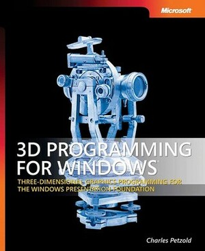 3D Programming for Windows (Pro-Developer) by Charles Petzold