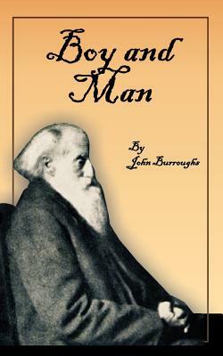 Boy and Man by Clara Barrus, John Burroughs