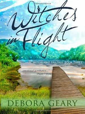 Witches in Flight by Debora Geary