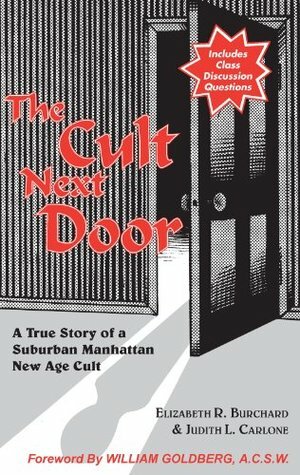 The Cult Next Door: A Manhattan Memoir by Judith L. Carlone, Elizabeth R. Burchard