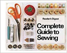 Complete Guide to Sewing by Reader's Digest Association