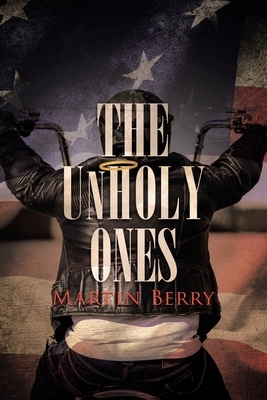 The Unholy Ones by Martin Berry