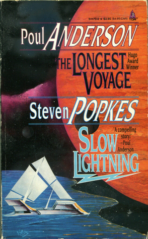 The Longest Voyage / Slow Lightning by Poul Anderson, Steven Popkes