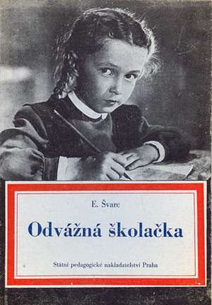 Odvážná školačka by Evgeny Shvarts, Taťjana Hašková, Marie Marčanová