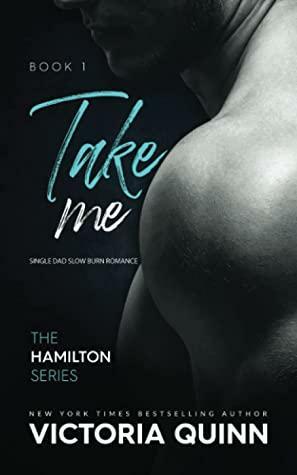 Take Me by Victoria Quinn