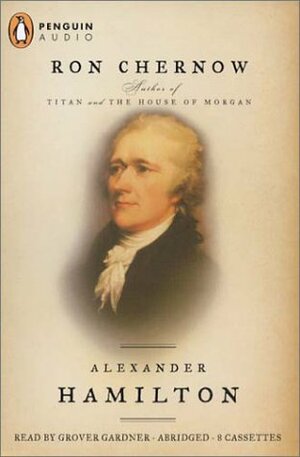 Alexander Hamilton by Ron Chernow