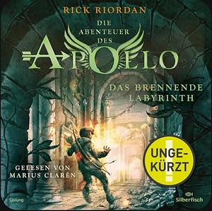 Das brennende Labyrinth by Rick Riordan