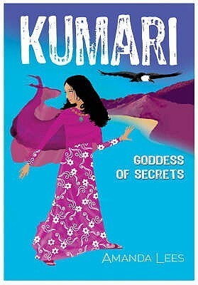 Kumari: Goddess of Secrets by Amanda Lees