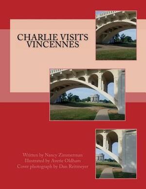 Charlie Visits Vincennes by Nancy Zimmerman
