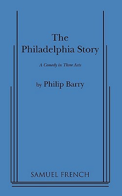 Philadelphia Story by Philip Barry