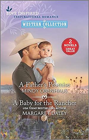 A Father's Promise and a Baby for the Rancher by Mindy Obenhaus, Margaret Daley