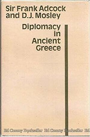 Diplomacy in Ancient Greece by Frank E. Adcock