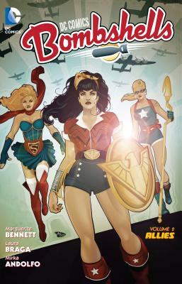 DC Comics: Bombshells, Volume 2: Allies by Marguerite Bennett