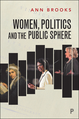 Women, Politics and the Public Sphere by Ann Brooks