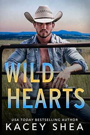 Wild Hearts by Kacey Shea