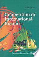 Coopetition in International Business by Yadong Luo