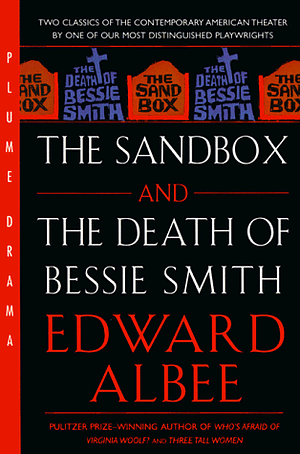 The Sandbox & The Death of Bessie Smith by Edward Albee