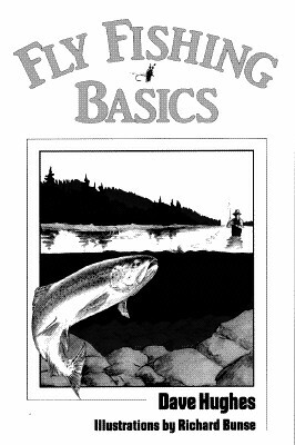 Fly Fishing Basics by Dave Hughes