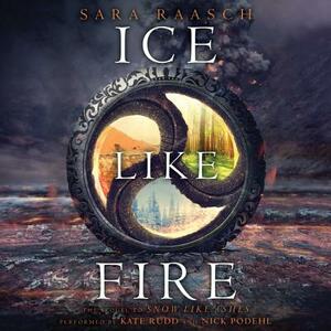 Ice Like Fire by Sara Raasch