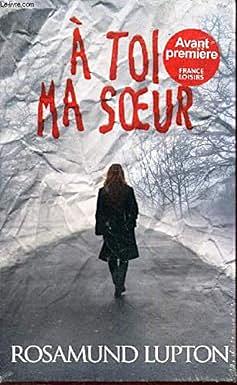 A toi ma soeur by Rosamund Lupton